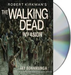 Robert Kirkman's The Walking Dead: Invasion (The Walking Dead Series) by Jay Bonansinga Paperback Book