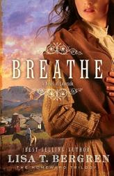 Breathe of Colorado (The Homeward Trilogy) by Lisa Bergren Paperback Book