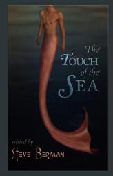 The Touch of the Sea by Steve Berman Paperback Book