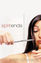 Split Ends by Kristin Billerbeck Paperback Book