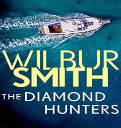 The Diamond Hunters by Wilbur Smith Paperback Book