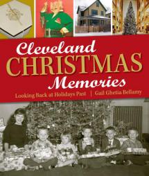 Cleveland Christmas Memories: Looking Back at Holidays Past by Gail Ghetia Bellamy Paperback Book