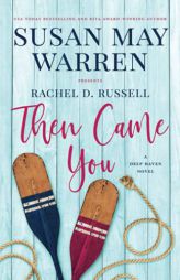 Then Came You (Deep Haven Collection) by Susan May Warren Paperback Book