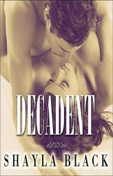 Decadent (The Wicked Lovers Series) by Shayla Black Paperback Book