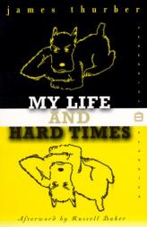 My Life and Hard Times by James Thurber Paperback Book