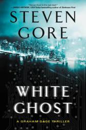 White Ghost: A Graham Gage Thriller by Steven Gore Paperback Book