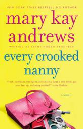 Every Crooked Nanny (Callahan Garrity) by Mary Kay Andrews Paperback Book