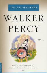 The Last Gentleman by Walker Percy Paperback Book