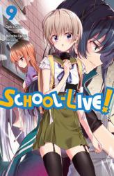 School-Live!, Vol. 9 by Norimitsu Kaihou (Nitroplus) Paperback Book