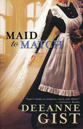 Maid to Match by Deeanne Gist Paperback Book