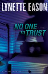 No One to Trust by Lynette Eason Paperback Book