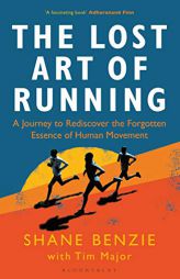 The Lost Art of Running by Shane Benzie Paperback Book