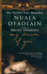 My Dream of You by Nuala O'Faolain Paperback Book