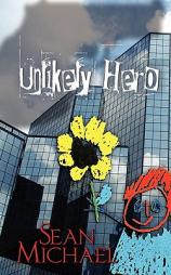 Unlikely Hero by Sean Michael Paperback Book