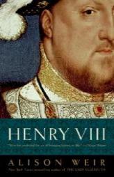 Henry VIII: The King and His Court by Alison Weir Paperback Book