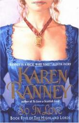 So In Love (The Highland Lords, Book 5) by Karen Ranney Paperback Book