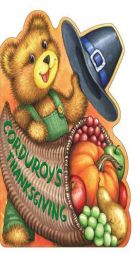 Corduroy's Thanksgiving (Corduroy (Board Book)) by Lisa McCue Paperback Book