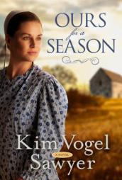 Ours for a Season by Kim Vogel Sawyer Paperback Book