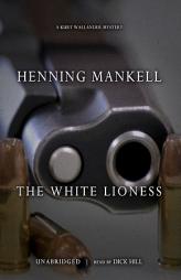 The White Lioness (Kurt Wallander Series) by Henning Mankell Paperback Book