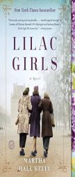 Lilac Girls: A Novel by Martha Hall Kelly Paperback Book