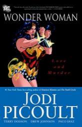Wonder Woman: Love and Murder SC (Wonder Woman) by Jodi Picoult Paperback Book