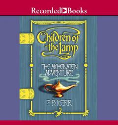 The Akhenaten Adventure (Children of the Lamp) by Philip Kerr Paperback Book