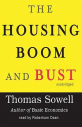 The Housing Boom and Bust by Thomas Sowell Paperback Book