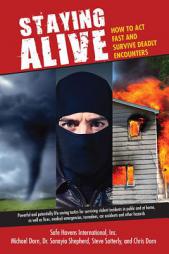 Staying Alive: How to Act Fast and Survive Deadly Encounters by Michael Stephen Dorn Paperback Book