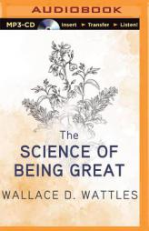 The Science of Being Great by Wallace D. Wattles Paperback Book