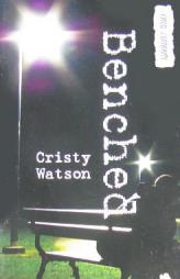 Benched by Cristy Watson Paperback Book