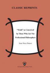 Truth as Conceived by Those Who Are Not Professional Philosophers by Arne Ness (Naess) Paperback Book