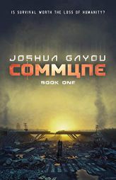Commune: Book 1 by Joshua Gayou Paperback Book