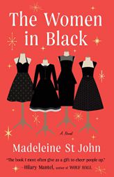 The Women in Black: A Novel by Madeleine St John Paperback Book