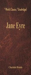 Jane Eyre (World Classics, Unabridged) by Charlotte Bronte Paperback Book