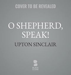 O Shepherd, Speak! (The Lanny Budd Novels) by Upton Sinclair Paperback Book