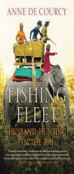 The Fishing Fleet: Husband-Hunting in the Raj by Anne de Courcy Paperback Book