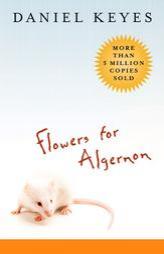 Flowers for Algernon: Student Edition by Daniel Keyes Paperback Book