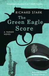 The Green Eagle Score: A Parker Novel by Richard Stark Paperback Book