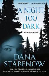 A Night Too Dark (Kate Shugak Novels) by Dana Stabenow Paperback Book