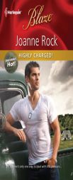 Highly Charged! by Joanne Rock Paperback Book