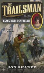The Trailsman #395: Black Hills Deathblow by Jon Sharpe Paperback Book