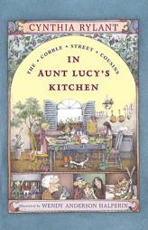 In Aunt Lucy's Kitchen: Ready-for-Chapters (Cobble Street Cousins) by Cynthia Rylant Paperback Book