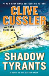 Shadow Tyrants (The Oregon Files) by Clive Cussler Paperback Book