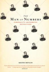 The Man of Numbers: Fibonacci's Arithmetic Revolution by Keith Devlin Paperback Book