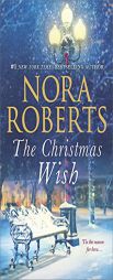 The Christmas Wish: All I Want for ChristmasFirst Impressions by Nora Roberts Paperback Book