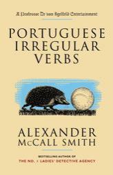 Portuguese Irregular Verbs by Alexander McCall Smith Paperback Book