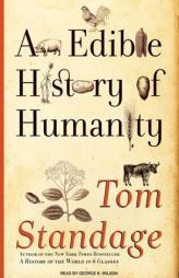 An Edible History of Humanity by Tom Standage Paperback Book