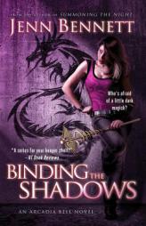 Binding the Shadows by Jenn Bennett Paperback Book