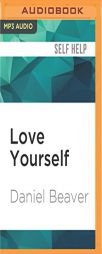 Love Yourself: The First Step to a Successful Relationship by Daniel Beaver Paperback Book