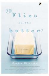 Flies on the Butter by Denise Hildreth Paperback Book